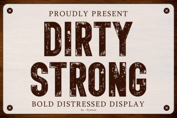 Dirty Strong: The Rugged Font for Authentic Branding