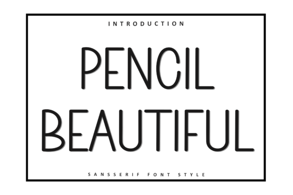 Pencil Beautiful: A Font with Soft, Unique Character